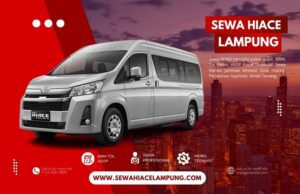 Sewa Mobil Hiace di Rajabasa Bandar Lampung