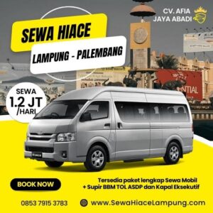 Travel Lampung Palembang dengan Sewa Toyota Hiace