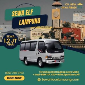 Harga Sewa Mobil ELF Lampung: Solusi Perjalanan Bisnis dan Wisata